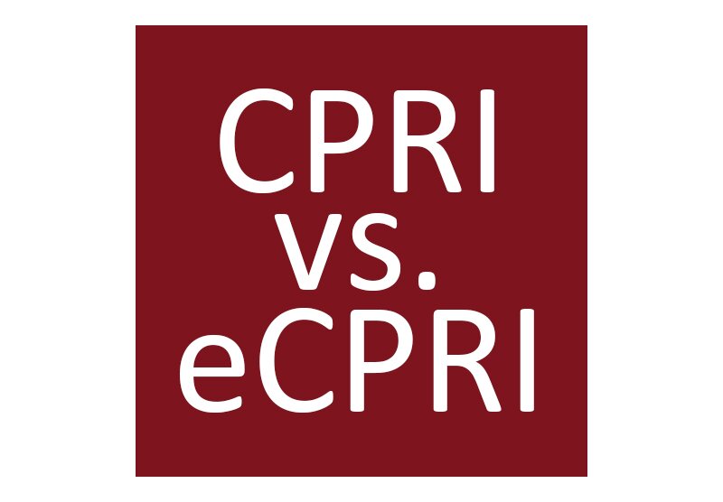 CPRI VS. eCPRI: Unterschiede & Bedeutung für 5G - 